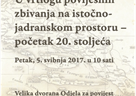 Znanstveni okrugli stol „U vrtlogu povijesnih zbivanja na istočno-jadranskom prostoru – početak 20. stoljeća“